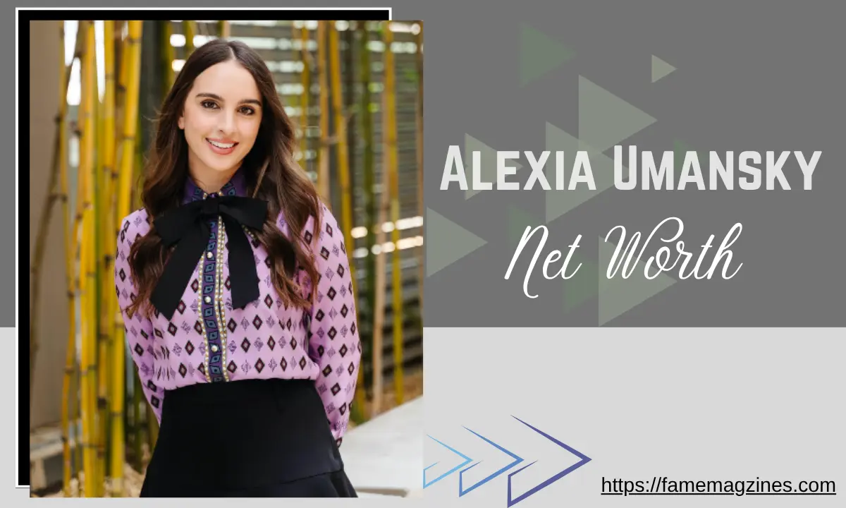 Alexia Umansky Net Worth, Family, Age, Career, Diet Plan, Fitness, Early life, Height, Lifestyle & More