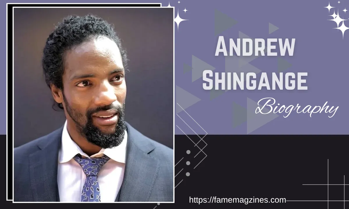 Andrew Shingange Biography, Age Career, Childhood, Education, Net Worth & More